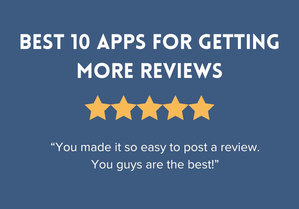 Top 10 Apps For Getting More Reviews 1 best apps for getting more reviews