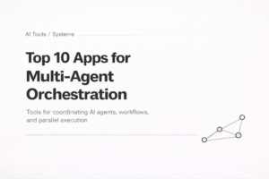 best multi-agent orchestration tools
